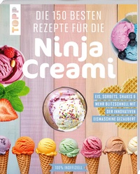 Abbildung von: Die 150 besten Rezepte für die Ninja Creami - Frech