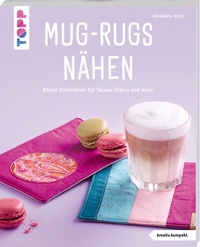 Abbildung von: Mug-Rugs nähen (kreativ.kompakt.) - Frech
