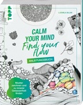 Cover: Calm Your Mind - Find Your Flow - Anleitungsbuch - frechverlag GmbH