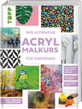 Cover: Der ultimative ACRYLMALKURS f&uuml;r Einsteiger - frechverlag GmbH