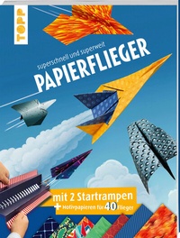 Abbildung von: Papierflieger: superschnell und superweit - Frech