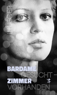 Abbildung von: Bardame gesucht - Zimmer vorhanden - Matthes & Seitz Berlin