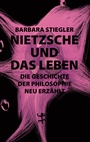 Bild: Nietzsche und das Leben - Matthes & Seitz Berlin