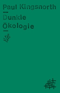 Abbildung von: Dunkle Ökologie - Matthes & Seitz Berlin