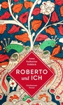 Cover: Roberto und ich - Friedenauer Presse