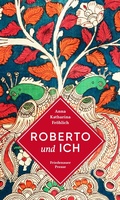 Cover: Roberto und ich - Friedenauer Presse