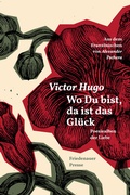 Cover: Wo Du bist, da ist das Gl&uuml;ck - Friedenauer Presse