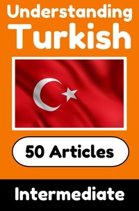 Abbildung von: Understanding Turkish | Learn Turkish language with 50 Interesting Articles About Countries, Health, Languages and More - epubli