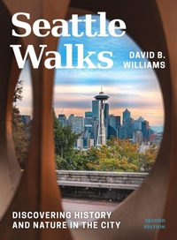 Enlarge image Cover: Seattle Walks - University of Washington Press