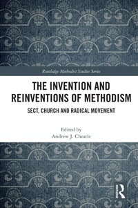 Abbildung von: The Invention and Reinventions of Methodism - Routledge
