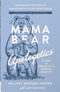 Cover: Mama Bear Apologetics Guide to Sexuality and Gender Identity - Harvest House Publishers,U.S.
