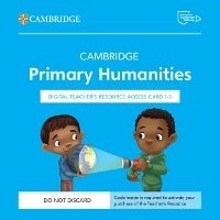 Abbildung von: Cambridge Primary Humanities Digital Teacher's Resource 1-3 Access Card - Cambridge University Press