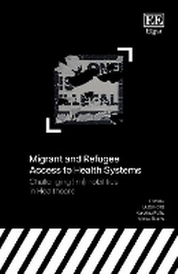 Enlarge image Cover: Migrant and Refugee Access to Health Systems - Edward Elgar Publishing
