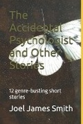 Cover: The Accidental Psychologist and Other Stories - Smith & Co