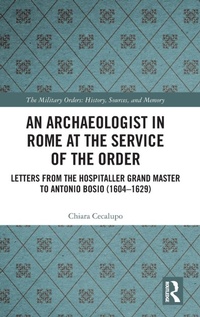 Enlarge image Cover: An Archaeologist in Rome at the Service of the Order - Routledge