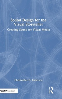 Abbildung von: Sound Design for the Visual Storyteller - Focal Press