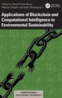Cover: Applications of Blockchain and Computational Intelligence in Environmental Sustainability - CRC Press