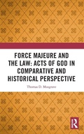 Bild: Force Majeure and the Law: Acts of God in Comparative and Historical Perspective - Routledge