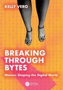 Cover: Breaking Through Bytes - CRC Press