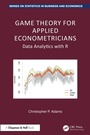Cover: Game Theory for Applied Econometricians - Chapman and Hall