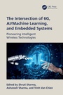 Cover: The Intersection of 6G, AI/Machine Learning, and Embedded Systems - CRC Press