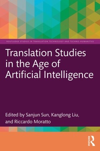 Abbildung von: Translation Studies in the Age of Artificial Intelligence - Routledge