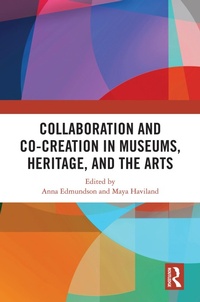 Abbildung von: Collaboration and Co-Creation in Museums, Heritage, and the Arts - Routledge