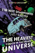 Cover: I'm Not Disappointed Just Mad AKA The Heaviest Couch in the Known Universe - Tor Books