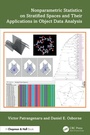 Cover: Nonparametric Statistics on Stratified Spaces and Their Applications in Object Data Analysis - Chapman & Hall/CRC