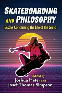 Abbildung von: Skateboarding and Philosophy - McFarland & Co Inc