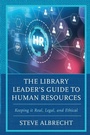 Cover: The Library Leader's Guide to Human Resources - Rowman & Littlefield