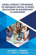 Cover: Using Literacy Strategies to Enhance Social Studies Education in Elementary Classrooms - Rowman & Littlefield Publishers