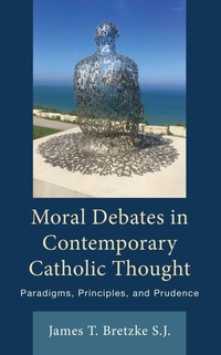 Abbildung von: Moral Debates in Contemporary Catholic Thought - Bloomsbury eBooks US