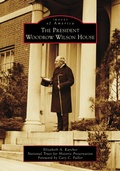 Bild: The President Woodrow Wilson House - Arcadia Publishing