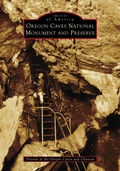 Bild: Oregon Caves National Monument and Preserve - Arcadia Publishing