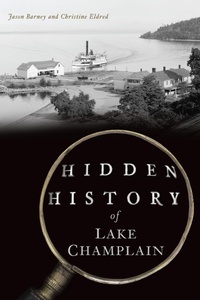 Abbildung von: Hidden History of Lake Champlain - The History Press