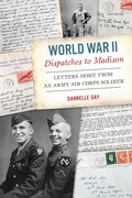 Bild: World War II Dispatches to Madison - The History Press