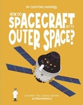 Cover: How Do Spacecraft Get to Outer Space? - Beetle Books