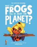 Cover: What Can Frogs Tell Us About Our Planet? - Beetle Books