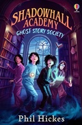 Cover: Shadowhall Academy: Ghost Story Society - Usborne Publishing Ltd