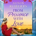 Cover: From Provence, With Love - Boldwood Books Ltd