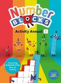 Enlarge image Cover: Numberblocks Activity Annual 2 - Sweet Cherry Publishing