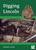 Cover: Digging Lincoln - Archaeopress Publishing