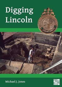 Enlarge image Cover: Digging Lincoln - Archaeopress Publishing