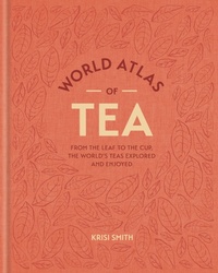 Abbildung von: World Atlas of Tea - Mitchell Beazley