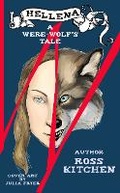 Cover: Hellena, A Werewolf's Tale - Ross Kitchen Author