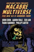 Cover: Macabre Multiverse (Sci-Fi Anthologies, #2) - Phillip Carter