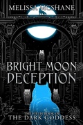 Cover: Bright Moon Deception (The Books of the Dark Goddess, #5) - Night Harbor Publishing