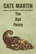 Cover: The Bad Penny (The Dorothy Lundegaard Mysteries, #3) - Ratatoskr Press