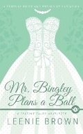 Cover: Mr. Bingley Plans a Ball - Leenie B Books